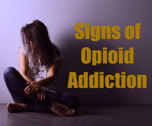 SIGNS OF OPIATE ADDICTION